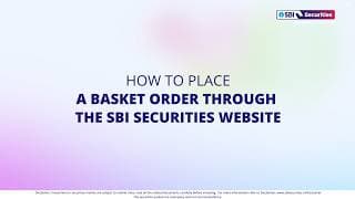 How to place a Basket Order through the SBI Securities website?