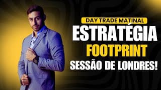 Footprint na Sessão de Londres: Como Ler o Fluxo no Day Trade