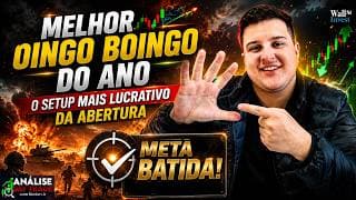 🚀📈 MELHOR OINGO BOINGO DO ANO | O SETUP MAIS LUCRATIVO DA ABERTURA