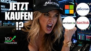 🕵🏼 MICROSOFT – MICRON – SERVICENOW – SANDISK 🔎 Jetzt kaufen ⁉️ Aktien Analyse