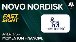 FAST SIGHT: NOVO Nordisk ¿El renacer de un gigante?