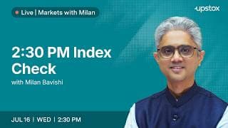 🔴 2:30 PM Index Check - Markets with Milan | 16th Jul 2:30 PM | Milan Bavishi | Upstox