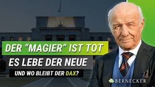 Der "Magier" ist tot - es lebe der Neue - Und wo bleibt der DAX? Börse mit Hans A. Bernecker