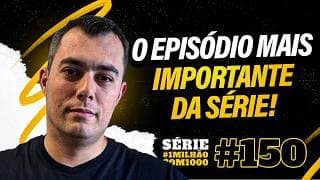 #1milhãocom1000 #150 | O EPISÓDIO MAIS IMPORTANTE DA SÉRIE!