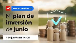 Mi plan de inversión de junio | 04-06-2026