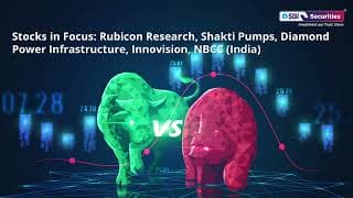 Stocks in Focus: Rubicon Research,  Shakti Pumps, Oswal Pumps, Innovision, NBCC (India)