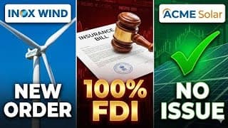 Insurance Laws Amendment Bill 2025 | Inox Wind Order News | ACME Solar Share News