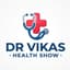 Dr Vikas Health Show