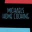 Michael's Home Cooking